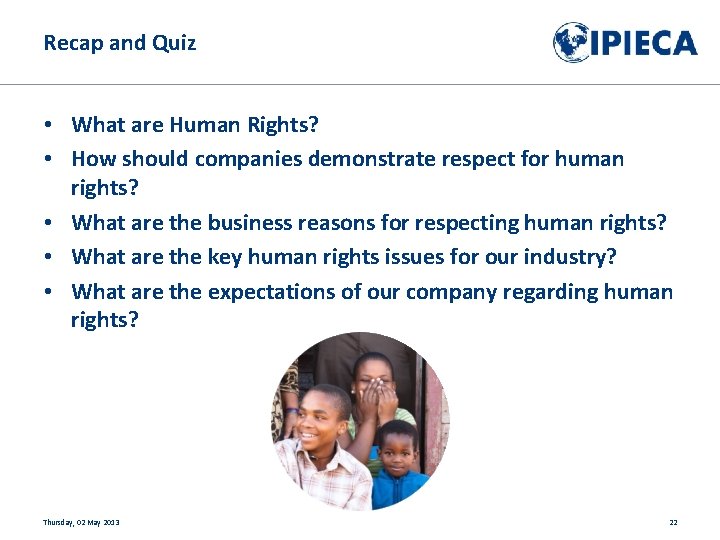 Recap and Quiz • What are Human Rights? • How should companies demonstrate respect