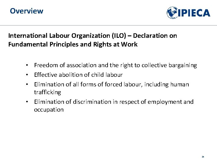 Overview International Labour Organization (ILO) – Declaration on Fundamental Principles and Rights at Work