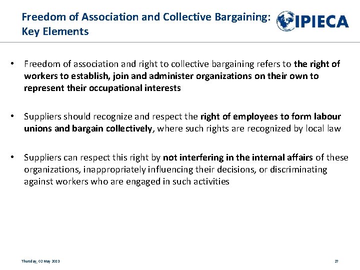 Freedom of Association and Collective Bargaining: Key Elements • Freedom of association and right