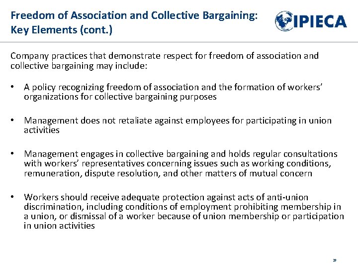 Freedom of Association and Collective Bargaining: Key Elements (cont. ) Company practices that demonstrate