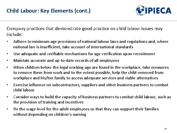 Child Labour: Key Elements (cont. ) Company practices that demonstrate good practice on child
