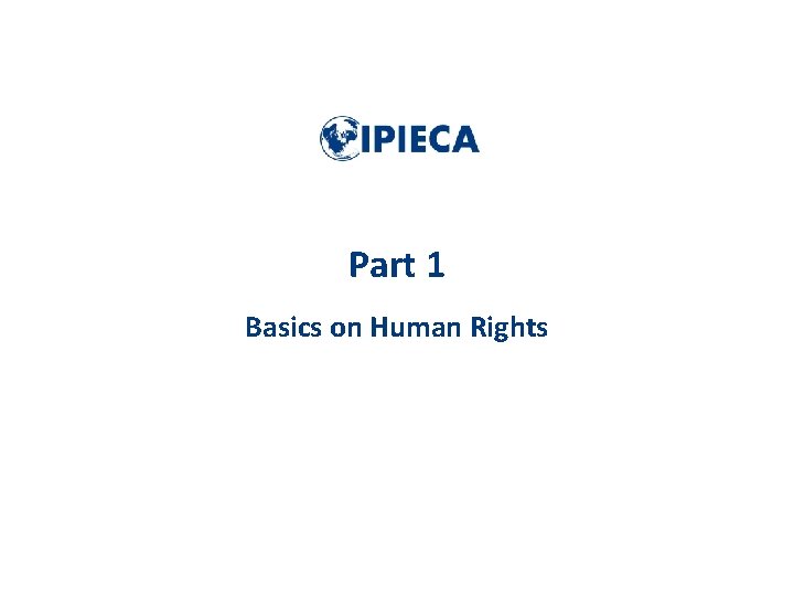 Part 1 Basics on Human Rights 