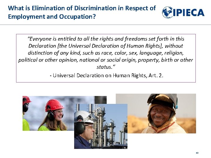 What is Elimination of Discrimination in Respect of Employment and Occupation? “Everyone is entitled