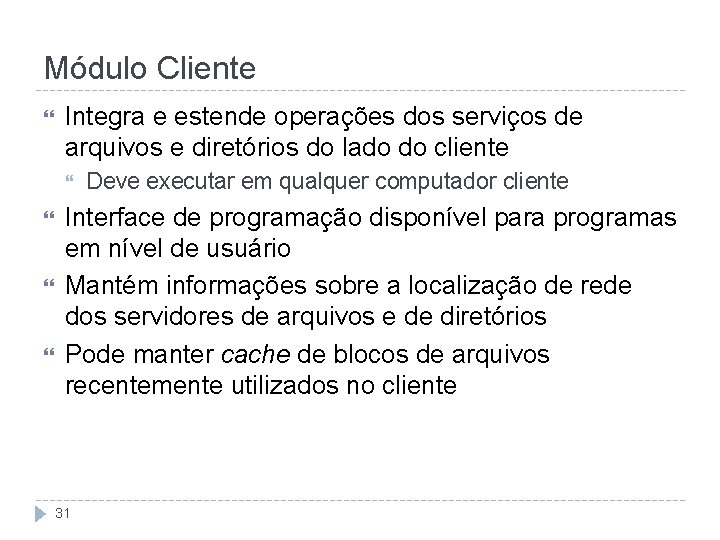 Módulo Cliente Integra e estende operações dos serviços de arquivos e diretórios do lado