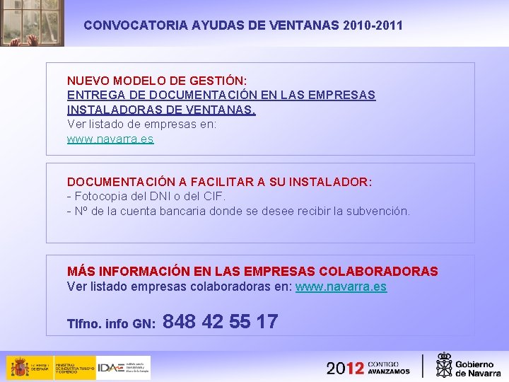 CONVOCATORIA AYUDAS DE VENTANAS 2010 -2011 NUEVO MODELO DE GESTIÓN: ENTREGA DE DOCUMENTACIÓN EN