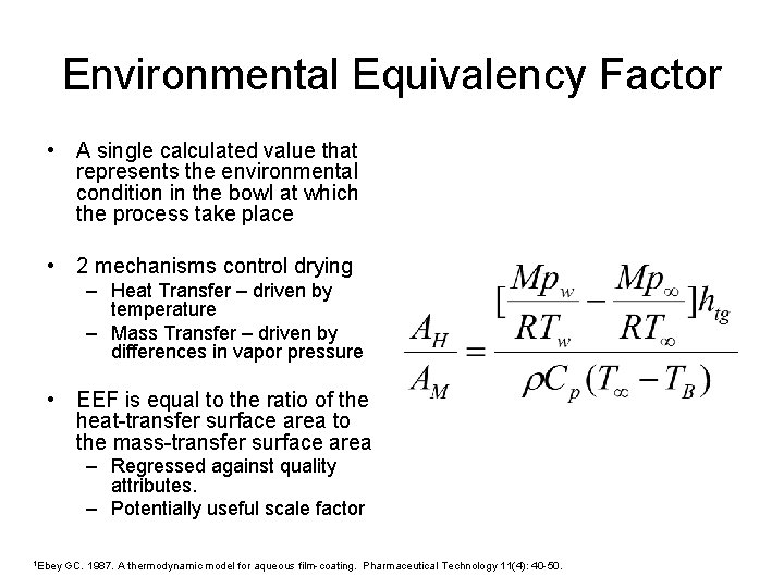 Environmental Equivalency Factor • A single calculated value that represents the environmental condition in