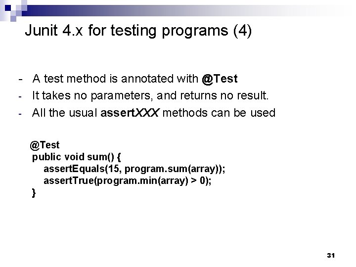 Junit 4. x for testing programs (4) - A test method is annotated with