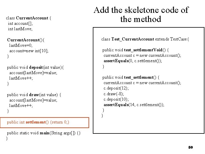 class Current. Account { int account[]; int last. Move; Current. Account(){ last. Move=0; account=new