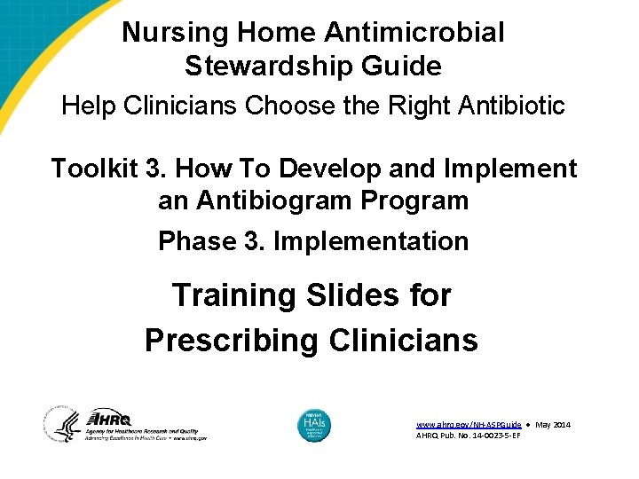 Nursing Home Antimicrobial Stewardship Guide Help Clinicians Choose Nursing Home Antimicrobial Stewardship Guide Help Clinicians Choose