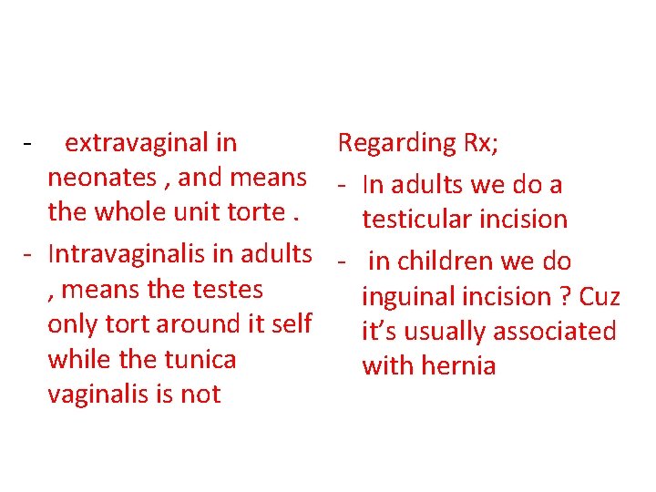 - extravaginal in Regarding Rx; neonates , and means - In adults we do