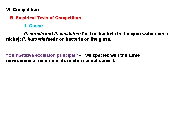 VI. Competition B. Empirical Tests of Competition 1. Gause P. aurelia and P. caudatum