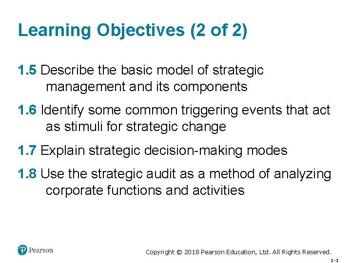 Learning Objectives (2 of 2) 1. 5 Describe the basic model of strategic management