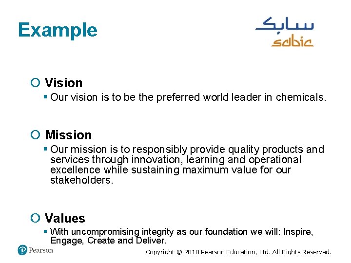 Example Vision § Our vision is to be the preferred world leader in chemicals.