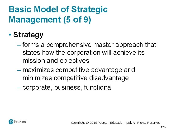 Basic Model of Strategic Management (5 of 9) • Strategy – forms a comprehensive