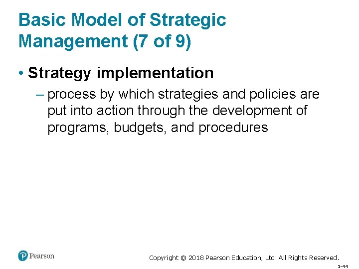 Basic Model of Strategic Management (7 of 9) • Strategy implementation – process by