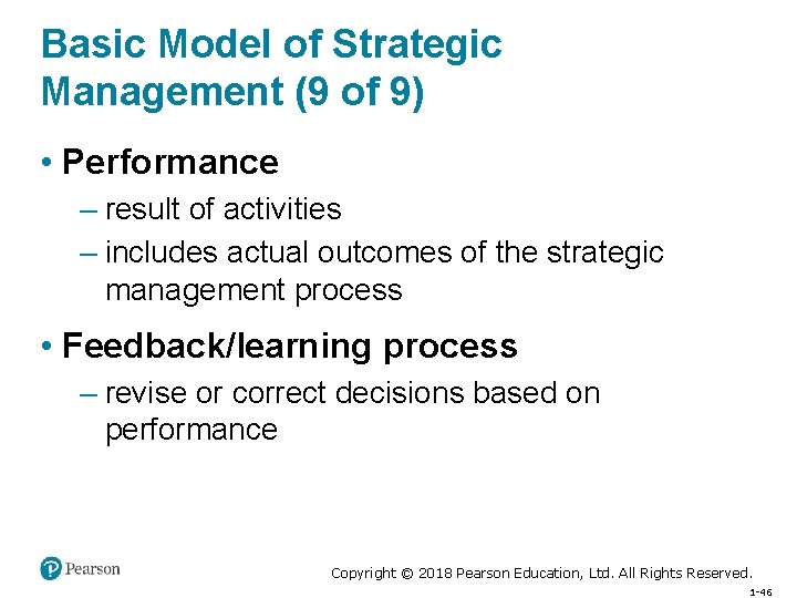 Basic Model of Strategic Management (9 of 9) • Performance – result of activities