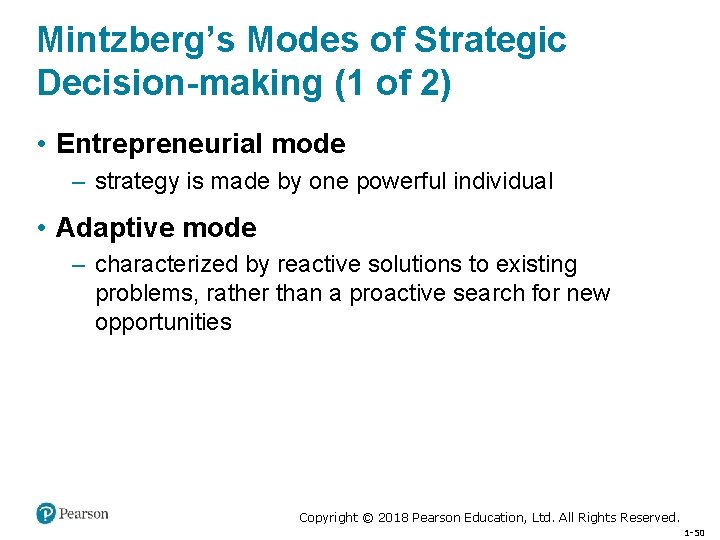 Mintzberg’s Modes of Strategic Decision-making (1 of 2) • Entrepreneurial mode – strategy is