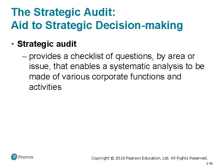 The Strategic Audit: Aid to Strategic Decision-making • Strategic audit – provides a checklist