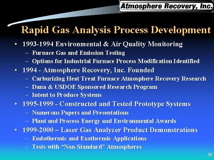 Rapid Gas Analysis Process Development • 1993 -1994 Environmental & Air Quality Monitoring –