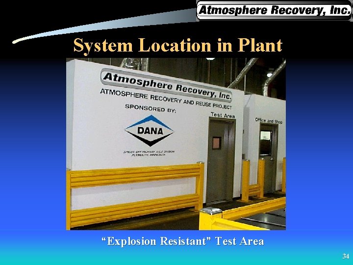 System Location in Plant “Explosion Resistant” Test Area 34 