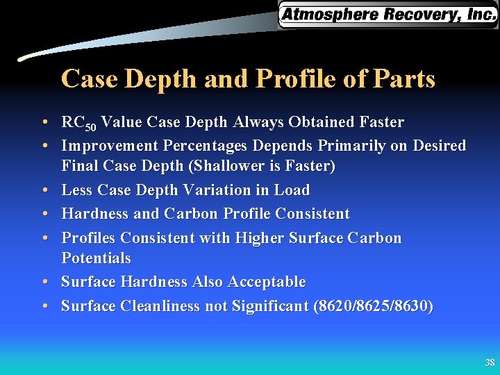 Case Depth and Profile of Parts • RC 50 Value Case Depth Always Obtained