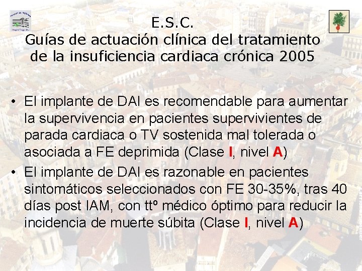 E. S. C. Guías de actuación clínica del tratamiento de la insuficiencia cardiaca crónica