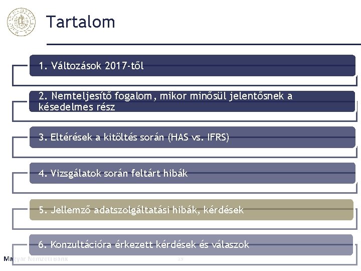 Tartalom 1. Változások 2017 -től 2. Nemteljesítő fogalom, mikor minősül jelentősnek a késedelmes rész