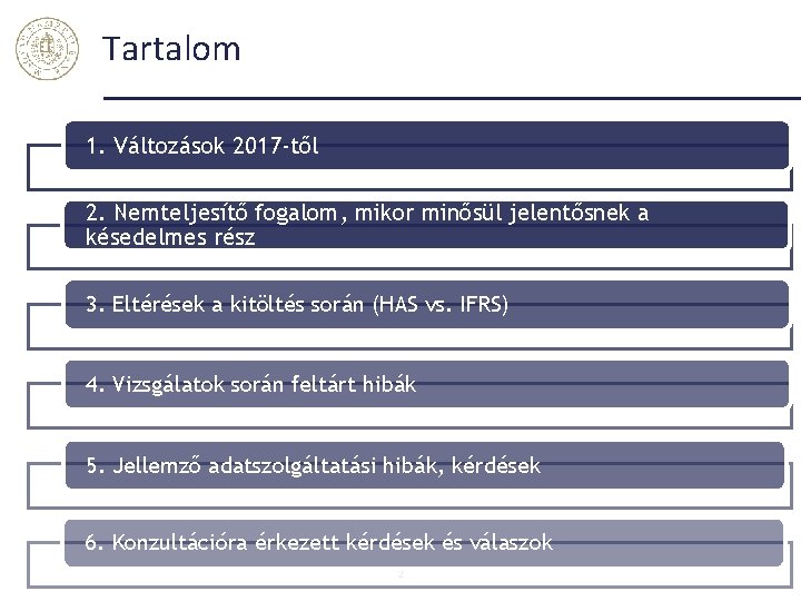 Tartalom 1. Változások 2017 -től 2. Nemteljesítő fogalom, mikor minősül jelentősnek a késedelmes rész