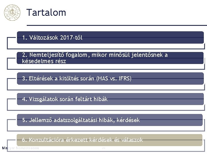 Tartalom 1. Változások 2017 -től 2. Nemteljesítő fogalom, mikor minősül jelentősnek a késedelmes rész