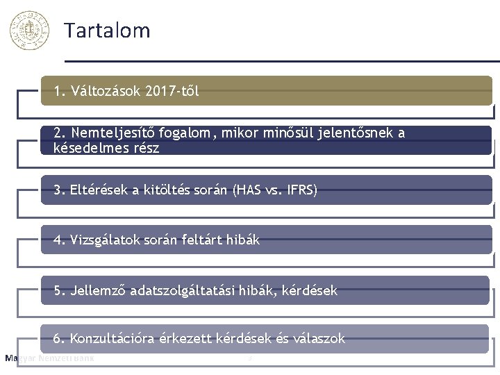 Tartalom 1. Változások 2017 -től 2. Nemteljesítő fogalom, mikor minősül jelentősnek a késedelmes rész