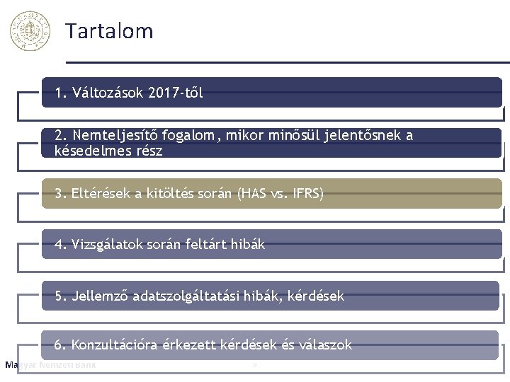 Tartalom 1. Változások 2017 -től 2. Nemteljesítő fogalom, mikor minősül jelentősnek a késedelmes rész