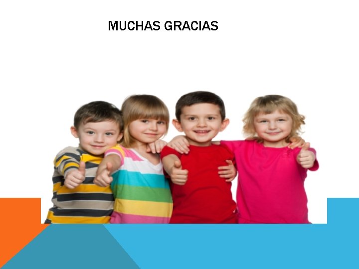 MUCHAS GRACIAS 