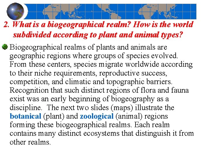 2. What is a biogeographical realm? How is the world subdivided according to plant