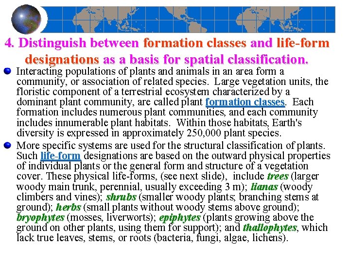 4. Distinguish between formation classes and life form designations as a basis for spatial