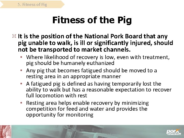 5. Fitness of Pig Fitness of the Pig It is the position of the