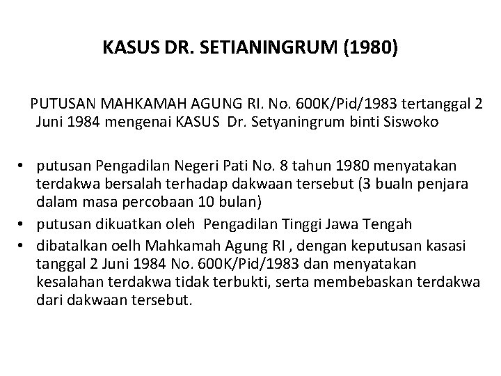 KASUS DR. SETIANINGRUM (1980) PUTUSAN MAHKAMAH AGUNG RI. No. 600 K/Pid/1983 tertanggal 2 Juni