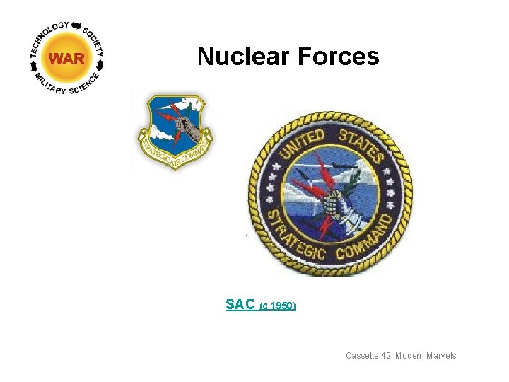 Nuclear Forces SAC (c 1950) Cassette 42: Modern Marvels 