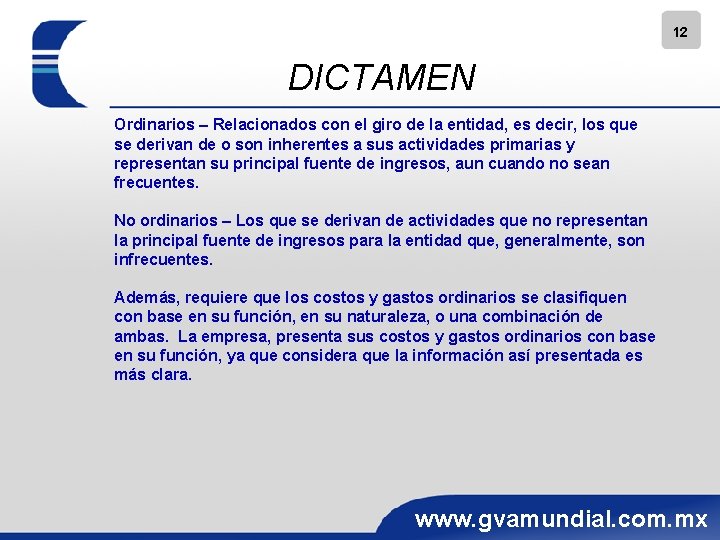 12 DICTAMEN Ordinarios – Relacionados con el giro de la entidad, es decir, los