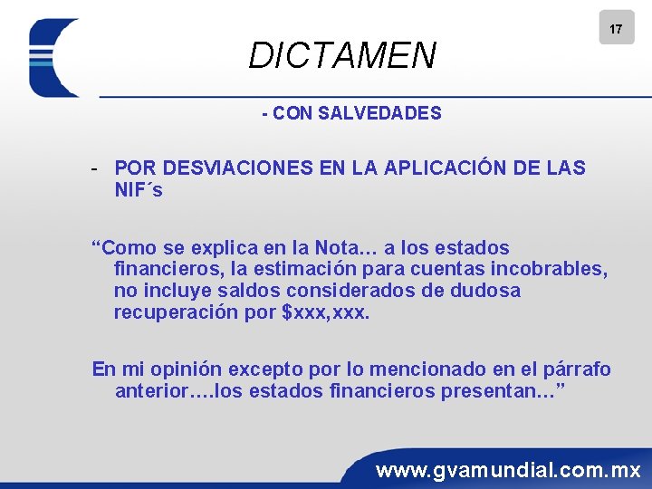 DICTAMEN 17 - CON SALVEDADES - POR DESVIACIONES EN LA APLICACIÓN DE LAS NIF´s