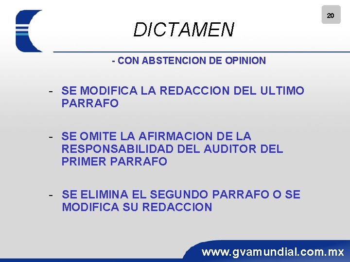 DICTAMEN 20 - CON ABSTENCION DE OPINION - SE MODIFICA LA REDACCION DEL ULTIMO