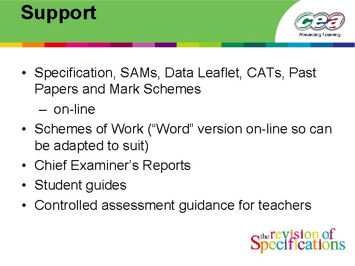 Support • Specification, SAMs, Data Leaflet, CATs, Past Papers and Mark Schemes – on-line