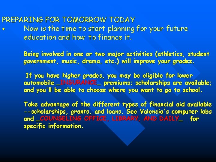 PREPARING FOR TOMORROW TODAY Now is the time to start planning for your future PREPARING FOR TOMORROW TODAY Now is the time to start planning for your future