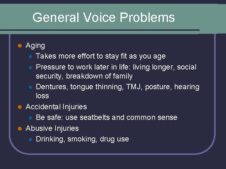 General Voice Problems Aging l Takes more effort to stay fit as you age