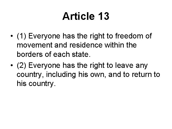 Article 13 • (1) Everyone has the right to freedom of movement and residence