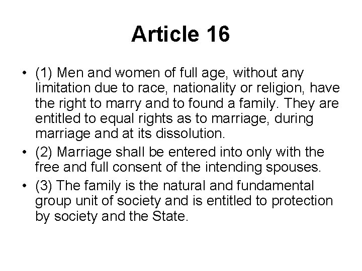 Article 16 • (1) Men and women of full age, without any limitation due