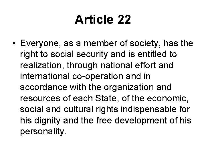 Article 22 • Everyone, as a member of society, has the right to social