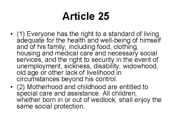 Article 25 • (1) Everyone has the right to a standard of living adequate