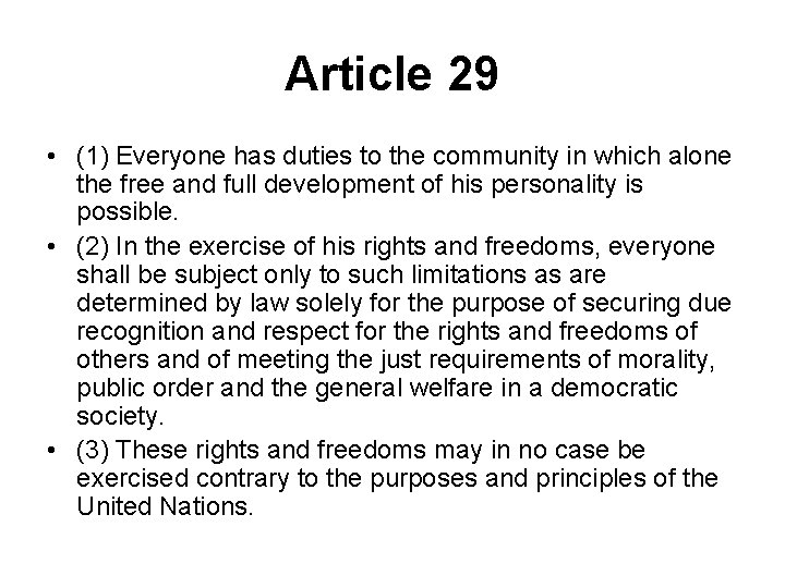 Article 29 • (1) Everyone has duties to the community in which alone the