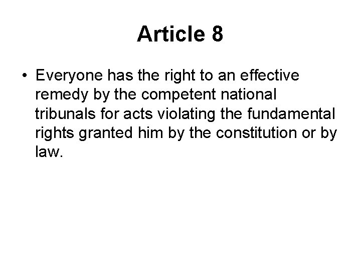 Article 8 • Everyone has the right to an effective remedy by the competent