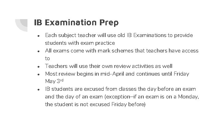 IB Examination Prep ● ● ● Each subject teacher will use old IB Examinations
